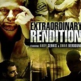 Extraordinary Rendition - Rotten Tomatoes