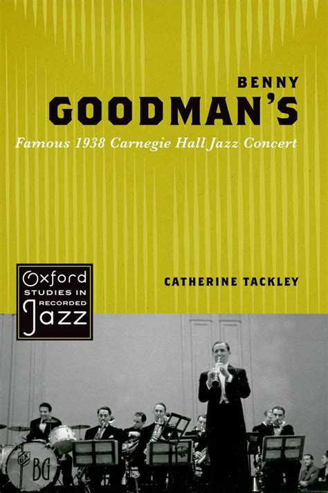 Benny Goodmans Famous 1938 Carnegie Hal