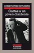 CARTAS A UN JOVEN DISIDENTE, de Hitchens, Christopher. Serie N/A, vol ...