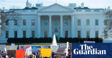 Trump Administration Plans Crackdown On Protests Outside White House Us News The Guardian