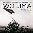 The Unknown Flag Raiser of Iwo Jima lecture and Film Screening - The ...
