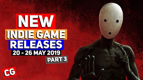 Indie Game New Releases 20 26 May 2019 Part 3 Upcoming Indie Games Youtube