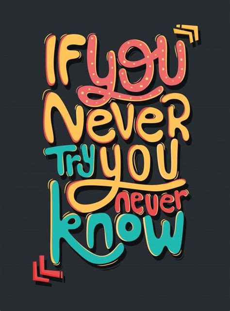 premium vector if you never try you never know motivational quotes quote lettering