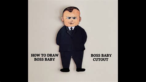Drawing Boss Baby Making A Boss Baby Cutout Boss Baby Cartooning