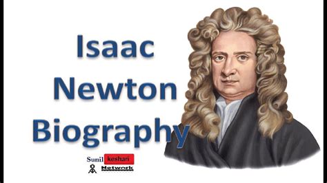 Isaac Newton Biography Isaac Newton Biography Isaac
