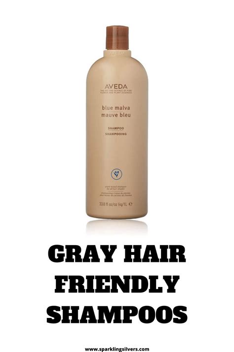 best gray hair friendly shampoos non toxic shampoo for gray hair grey hair care gray hair