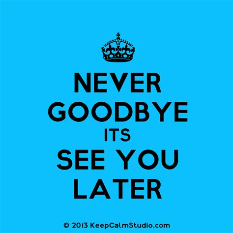 Quotes About See You Later Quotesgram
