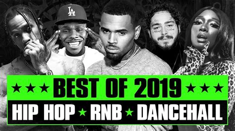 Hot Right Now Best Of 2019 Best Randb Hip Hop Rap Dancehall Songs
