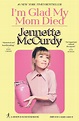 I'm Glad My Mom Died | Book by Jennette McCurdy | Official Publisher ...