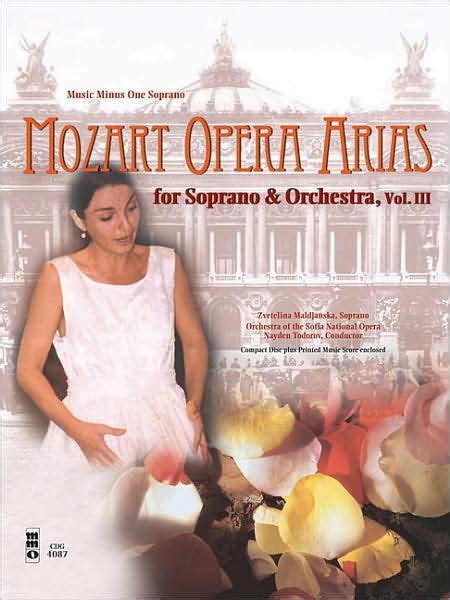 Mozart Opera Arias For Soprano And Orchestra Vol Iii By Wolfgang Amadeus Mozart Paperback