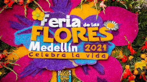La Feria De Las Flores De Medellín Espera Recibir 27 Mil Turistas Kienyke