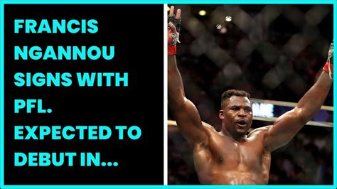 Francis Ngannou Signs With Pfl Debut Expected In Page SexiezPicz Web Porn