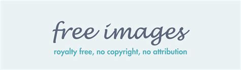 Free Images Totally Free Royalty Free No Copyright And No