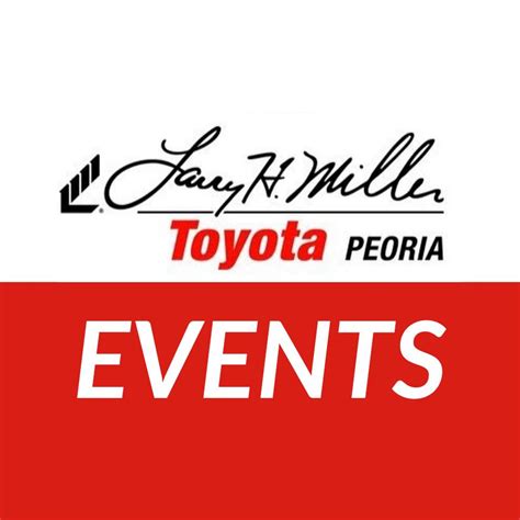 Larry H Miller Toyota Peoria Events Peoria Az