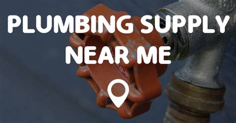 Specialized in all types of plumbing repair & installation. PLUMBING SUPPLY NEAR ME - Points Near Me