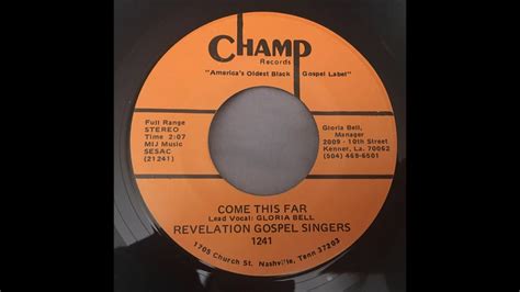 Revelation Gospel Singers Come This Far Youtube