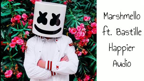 Marshmello Ft Bastille Happier Audio Youtube