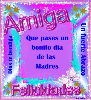 Eres una mujer valiente e inteligente ¡feliz día de la madre, amiga! :: FRASES, CITAS CELEBRES, ETC: GIFS FELIZ DÍA DE LA MADRE AMIGA