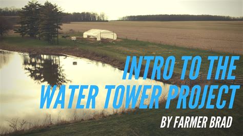 1 Intro To The Water Tower Project Youtube