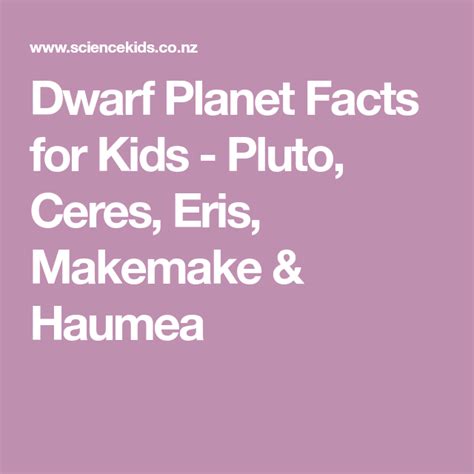 Dwarf Planet Facts For Kids Pluto Ceres Eris Makemake And Haumea