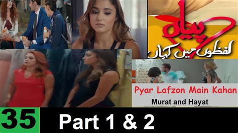 Pyar Lafzon Main Kahan Episode 35 Part 1 And 2 Urdu Hindi Youtube
