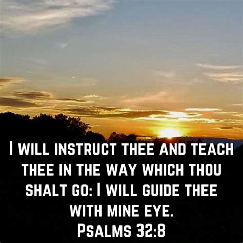 Psalm 32 8 I Will Instruct Thee And Teach Thee In The Way Which Thou