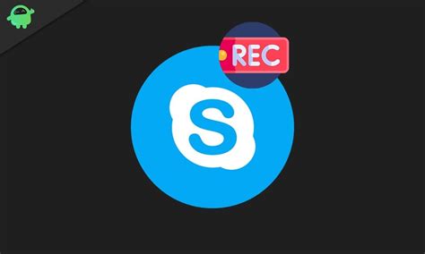 How To Record Skype Calls On Android Iphone Windows And Mac
