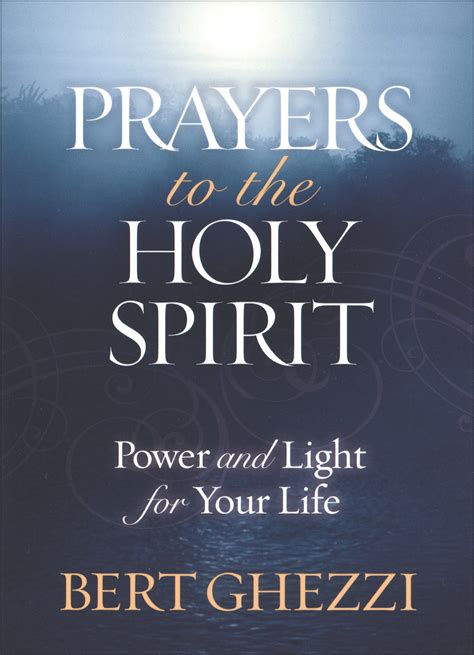 Prayers To The Holy Spirit Power And Light For Your Life Comcenter
