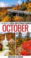 17 Best Places to Visit in October in the USA (+ Fall Tips!)