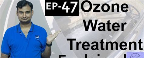 Science Thursday Ep47 Ozone Water Treatment Explained Water