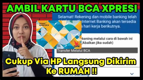 Cara Ambil Kartu Bca Xpresi Setelah Daftrar Online Terbaru Cara