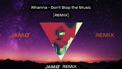 Rihanna Dont Stop The Music JamØ Remix Youtube