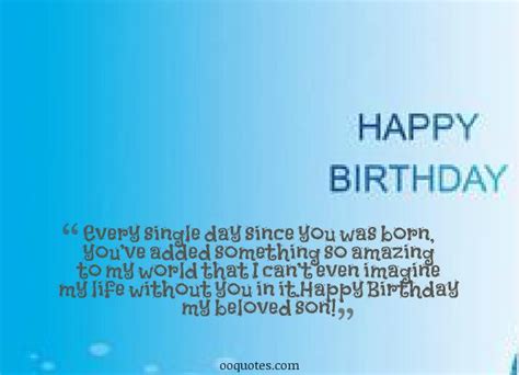 Happy birthday son quotes and messages whether your son is a moody teenager or a cute little boy pick a quote below and wish them happy birthday son in style if you have a son you should know that your home will never be quiet tidy or organized as long as he is around 1st birthday wishes first. Happy Birthday Son Quotes. QuotesGram