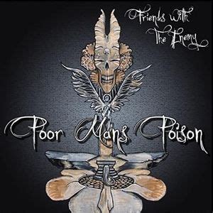 Poor Man S Poison Friends With The Enemy Lyrics And Tracklist Genius