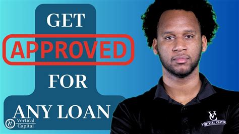 How To Get Approved For A Loan Youtube