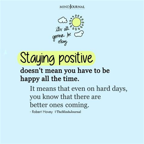 Staying Positive Doesnt Mean Being Happy Robert Hovey Quotes