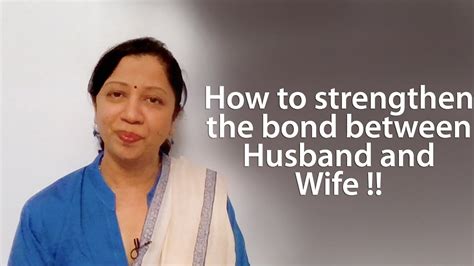 How To Strengthen The Bond Between Husband And Wife Mahavastu