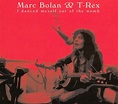 I Danced Myself Out of the Womb, MARC BOLAN & T. REX | CD (album ...