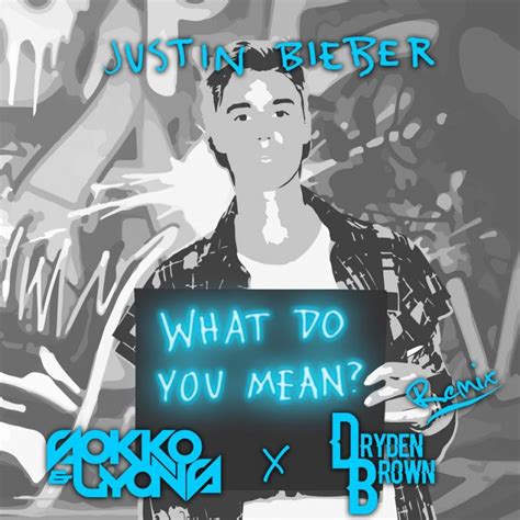 Justin Bieber What Do You Mean Sokko And Lyons X Dryden Brown Remix