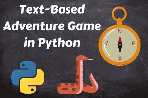 Text Based Adventure Game In Python Complete Guide
