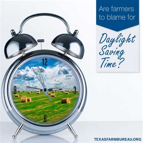 Are Farmers To Blame For Daylight Saving Time Texas Farm Bureau