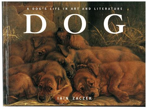 Dog A Dogs Life In Art And Literature Siris Librariessi Flickr