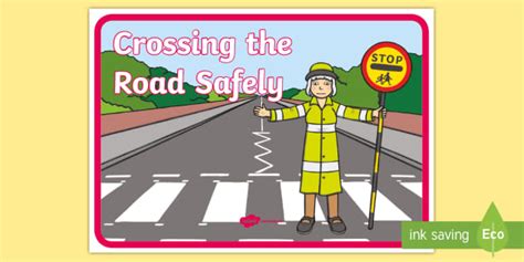 Crossing The Road Safely Display Poster Teacher Made