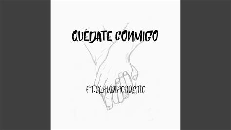 Quédate Conmigo Feat Claudiacoustic Acoustic Youtube