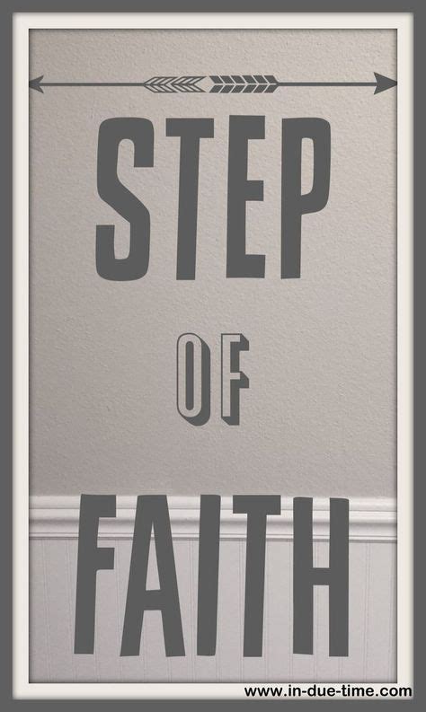 Step Of Faith Steps Of Faith Faith Encouraging Scripture