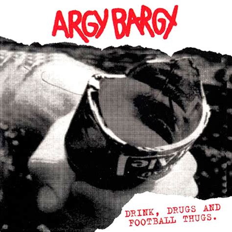 Argy Bargy Drink Drugs And Football Thugs Lp Gatefold