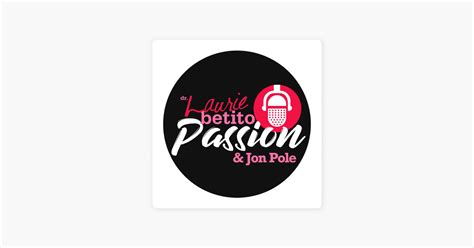 ‎passion With Dr Laurie Betito On Apple Podcasts