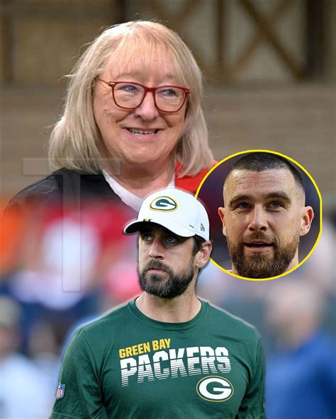 Mom Donna kelce clear message to Aaron Rodgers after Attack on Travis