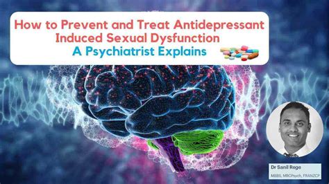how to prevent and treat antidepressant induced sexual dysfunction sexual side effects