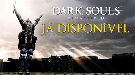Dark Souls Remastered Trailer De Lançamento Youtube